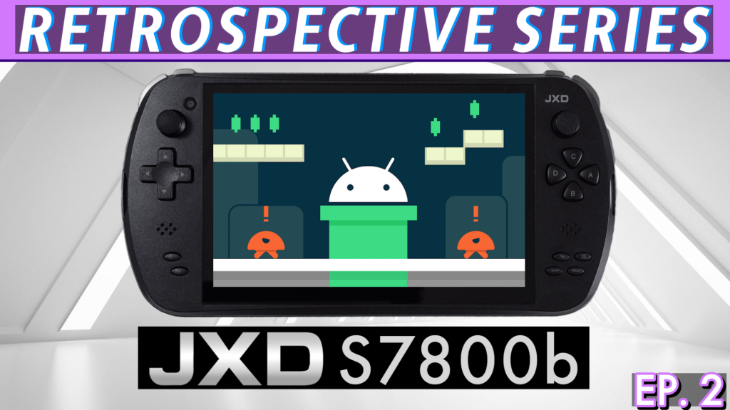 JXD S7800b – Android Gaming Handheld | Retrospective Series (Episode&nbsp;2)